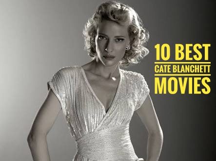 Cate Blanchett Movies | 10 Best Films You Must See - The Cinemaholic