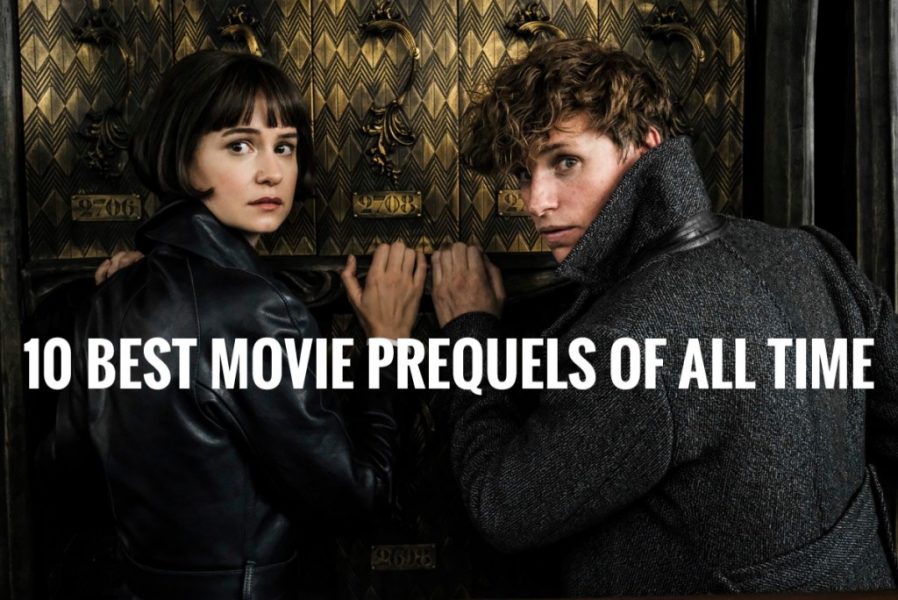 10 Best Movie Prequels Of All Time