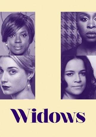 Widows: Movie Cast, Plot and Release Date