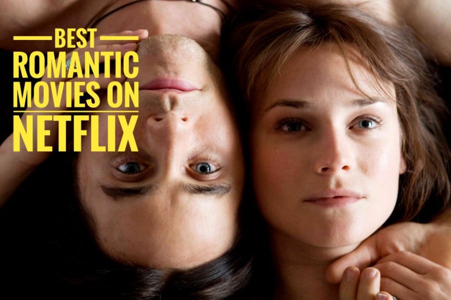 15 Best Romantic Movies On Netflix 2017 2018 The Cinemaholic